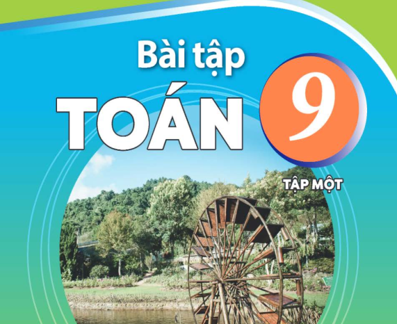 SÁCH BÀI TẬP TOÁN 9 TẬP 1 KẾT NỐI TRI THỨC Miễn phí